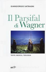 Il Parsifal di Wagner. Testo, musica, teologia.pdf