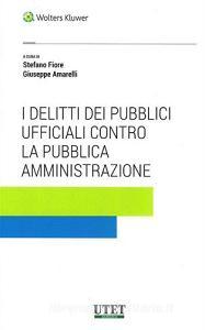 I delitti dei pubblici ufficiali contro la pubblica amministrazione.pdf