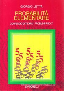 Probabilità elementare. Compendio di teorie. Problemi risolti.pdf