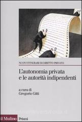 L autonomia privata e le autorità indipendenti. La metamorfosi del contratto.pdf