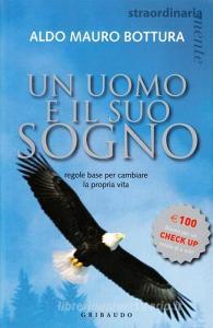 Un uomo e il suo sogno. Regole base per cambiare la propria vita.pdf