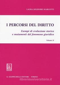 I percorsi del diritto. Esempi di evoluzione storica e mutamenti del fenomeno giuridico vol.2.pdf