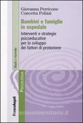 Bambini e famiglie in ospedale. Interventi e strategie psicoeducative per lo sviluppo dei fattori di protezione.pdf