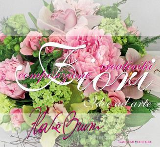 Ebook Fiori, idee ad arte. Composizione e creatività di Flavia Bruni edito da Gangemi Editore