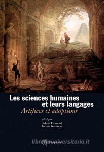 Les sciences humaines et leurs langages. Artifices et adoptions. Ediz. italiana, francese e tedesca.pdf