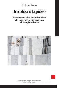 Involucro lapideo. Innovazione, sfide e valorizzazione del materiale per il risparmio di energia e risorse.pdf