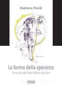 La forma della speranza. In ricordo dei nove martiri aquilani.pdf