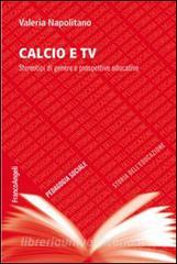 Calcio e TV. Stereotipi di genere e prospettive educative.pdf