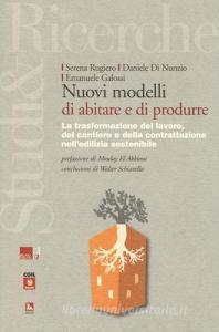 Nuovi modelli di abitare e di produrre. La trasformazione del lavoro, del cantiere e della contrattazione nelledilizia sostenibile.pdf