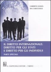Il diritto internazionale: diritto per gli Stati e diritto per gli individui. Parti speciali.pdf