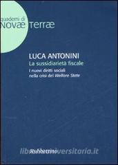 La sussidiarietà fiscale. I nuovi diritti sociali nella crisi del Welfare State.pdf