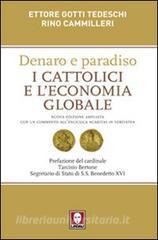 Denaro e paradiso. I cattolici e leconomia globale. Con un commento allEnciclica «Caritas in veritate». Ediz. ampliata.pdf