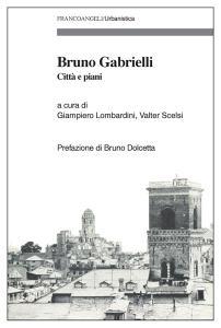 Bruno Gabrielli. Città e piani.pdf