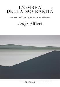 Ebook L'ombra della sovranità di Alfieri Luigi edito da Treccani