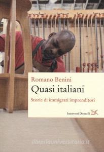 Quasi italiani. Storie di immigrati imprenditori.pdf