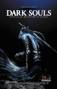 Dark Souls. Semiotica del raccontare in silenzio.pdf