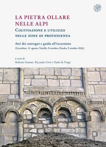 La pietra ollare nelle Alpi. Coltivazione e utilizzo nelle zone di provenienza. Atti dei Convegni e guida allescursione (Carcoforo, 11 agosto-Varallo, 8 ottobre-Ossola.pdf