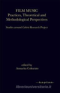 Film music. Practices, theoretical and methodological perspectives. Studies around Cabiria research project.pdf