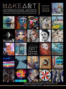 Ebook Make Art - International Artists primo volume 2023 di Stefano Fiore edito da Make Art Gallery
