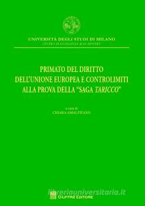 Primato del diritto dellUnione Europea e controlimiti alla prova della Saga Taricco.pdf
