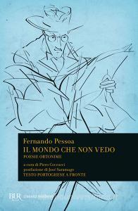 Il mondo che non vedo. Poesie ortonime. Testo portoghese a fronte.pdf
