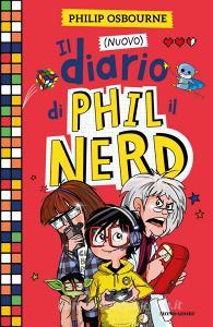 Ebook Il (nuovo) diario di Phil il Nerd di Osbourne Philip edito da Mondadori