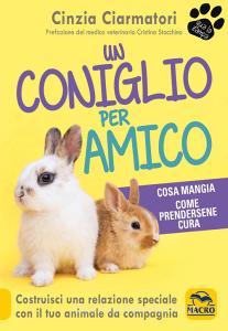 Un coniglio per amico. Cosa mangia, come prendersene cura.pdf