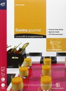 Cucina gourmet 1. Con tour enogastronomico-Quaderno operativo. Con extrakit. Per le Scuole superiori. Con e-book. Con espansione online.pdf