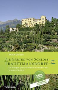 Die garten von schloss Trauttmansdorff. Ein Rundgang durch Italiens schönsten Garten in Meran/Südtirol.pdf