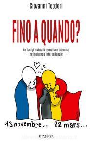 Fino a quando? Da Parigi a Nizza il terrorismo islamico nella stampa internazionale.pdf