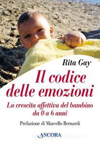 Il codice delle emozioni. La crescita affettiva del bambino da 0 a 6 anni.pdf