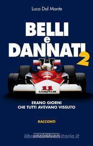 Libro Ebook Belli e dannati. Erano giorni che tutti avevano vissuto di Dal Monte Luca di Giorgio Nada Editore