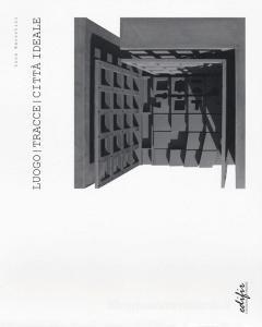Luogo. Tracce. Città ideale.pdf