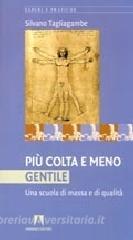 Più colta e meno gentile. Una scuola di massa e di qualità.pdf