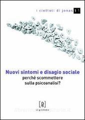 Nuovi sintomi e disagio sociale. Perché scommettere sulla psicoanalisi?.pdf