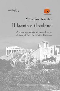 Il laccio e il veleno. Ascesa e caduta di una donna ai tempi del Terribile Evento.pdf