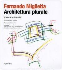 Architettura plurale. Le opere, gli scritti, la critica.pdf