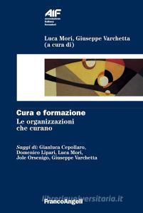 Cura e formazione. Le organizzazioni che curano.pdf