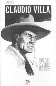 Claudio Villa. Sotto il segno di Tex. Ediz. illustrata.pdf