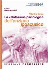 La valutazione psicologica dellanziano ipoacusico. Speciale formazione.pdf