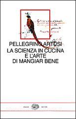 La scienza in cucina e larte di mangiar bene. Con uno scritto di Emilio Tadini.pdf