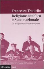 Religione cattolica e stato nazionale. Dal Risorgimento al secondo dopoguerra.pdf