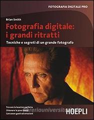 Fotografia digitale: i grandi ritratti. Tecniche e segreti di un grande fotografo.pdf