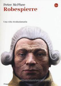 Robespierre. Una vita rivoluzionaria.pdf
