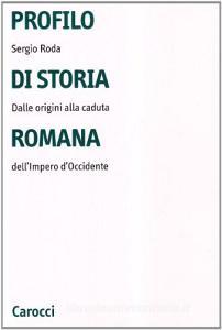 Profilo di storia romana. Dalle origini alla caduta dellImpero dOccidente.pdf