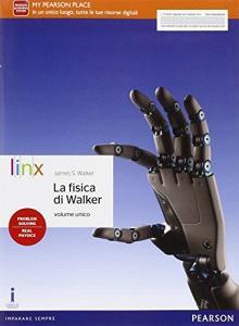 La fisica di Walker. Vol. unico. Per le Scuole superiori. Con e-book. Con espansione online.pdf