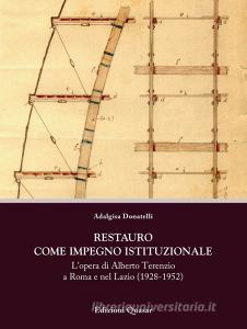 Restauro come impegno istituzionale. Lopera di Alberto Terenzio a Roma e nel Lazio (1928-1952).pdf