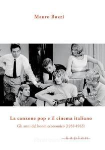 La canzone pop e il cinema italiano. Gli anni del boom economico (1958-1963).pdf
