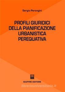 Profili giuridici della pianificazione urbanistica perequativa.pdf