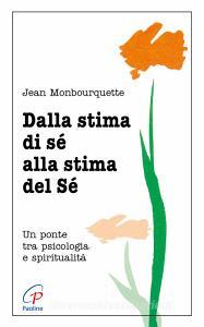 Dalla stima di sé alla stima del sé. Un ponte tra psicologia e spiritualità.pdf